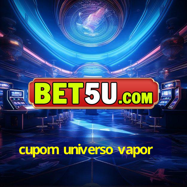 cupom universo vapor