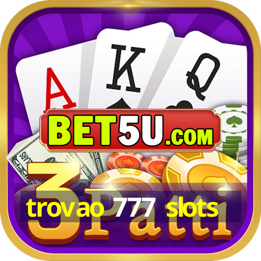 trovao 777 slots